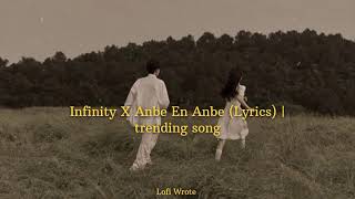 Download lagu Infinity X Anbe En Anbe (Lyrics) |trending song #lofi mp3