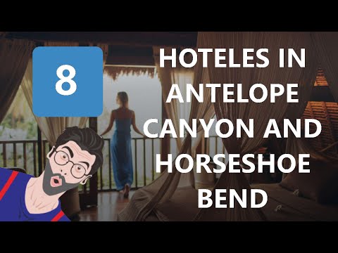8 Hoteles In Antelope Canyon And Horseshoe Bend