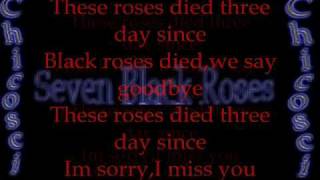 Chicosci - Seven Black Roses with lyrics