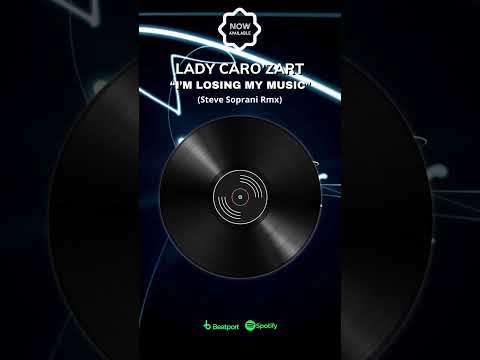 Lady Caro’zart “I’m Losing My Music” (Steve Soprani Rmx)