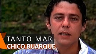 Chico Buarque canta: Tanto Mar (DVD Vai Passar)