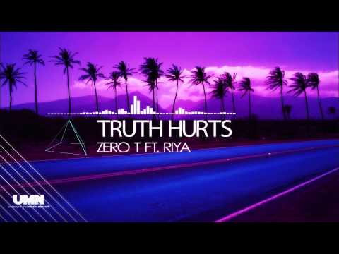 Zero T ft. Riya - Truth Hurts