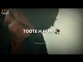 TUJHE KITNA CHAHE AUR HUM KABIR SINGH SHAHID KAPOOR SAD STATUS LEWANAY WRITES