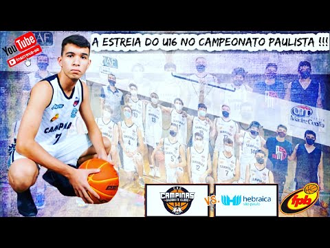 HEBRAICA VENCE CAMPINAS NA ESTREIA DAS EQUIPES NO CAMPEONATO PAULISTA U-16 !!!