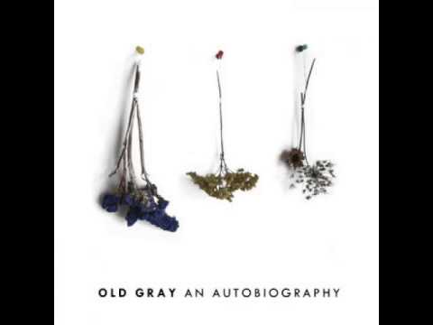 Old Gray- The Graduate