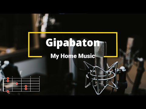 Gipabaton - My Home Music | Lyrics and Chords