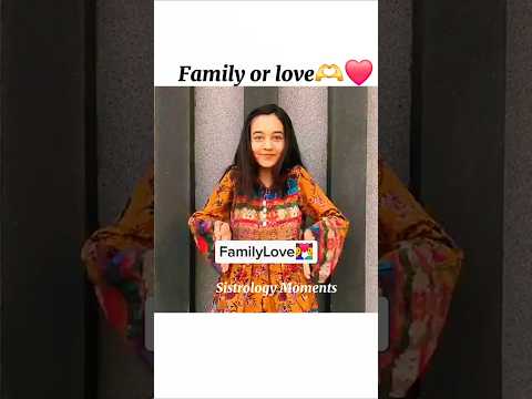 Family or love 🫶❤️#sistrology