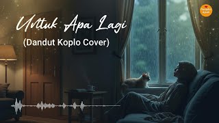 Download lagu Untuk Apa Lagi - Dedy Dores ( Cover Dangdut Koplo} mp3 Download lagu Untuk Apa Lagi - Dedy Dores ( Cover Dangdut Koplo} mp3