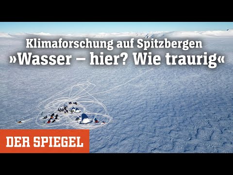 Klimaforschung auf Spitzbergen: »Wasser – hier? Wie traurig« | DER SPIEGEL