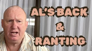 Al's Back & Ranting