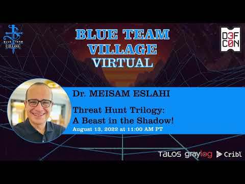 Threat Hunt Trilogy: A Beast in the Shadow!  (DEF CON 30, Virtual)