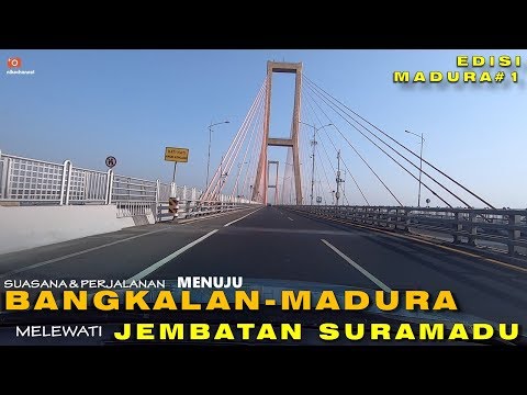 Perjalanan menuju Bangkalan MADURA via Jembatan SURAMADU - Edisi Madura #1
