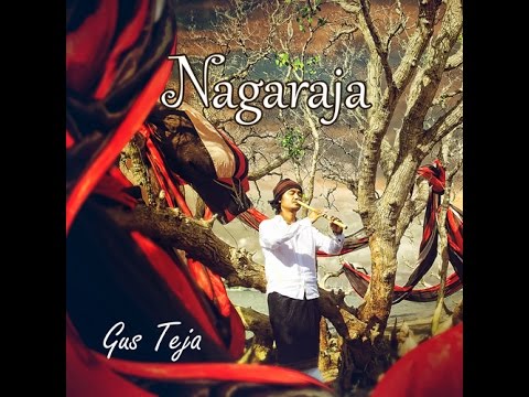 Bali World Music, Gus Teja, NAGARAJA
