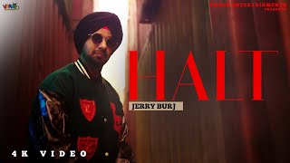 HALT : Jerry Burj ( Official Video ) @JerryBurj New Punjabi Songs 2023 | Latest Punjabi Songs 2023