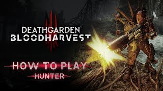 Deathgarden: BLOODHARVEST: How to Play Hunter