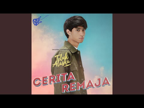 Cerita Remaja (Original soundtrack from "Teluk Alaska")