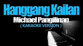 HANGGANG KAILAN - Michael Pangilinan  (KARAOKE VERSION)