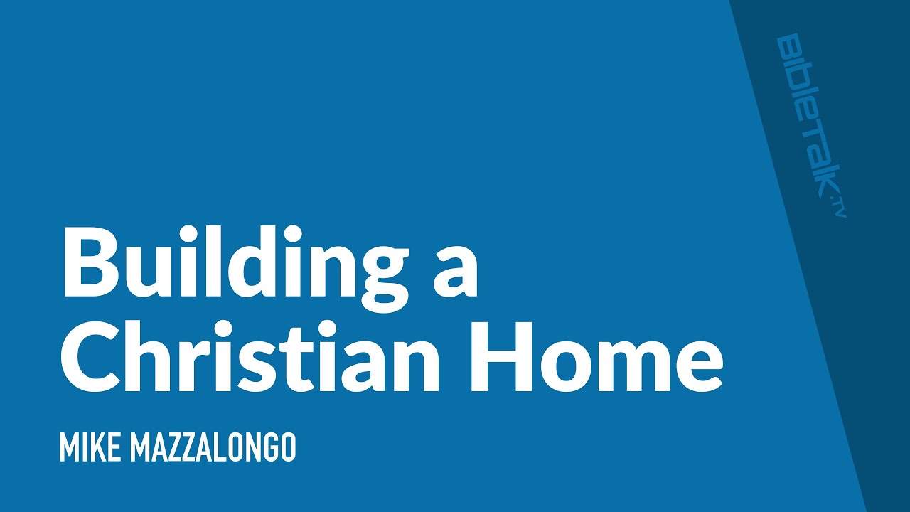 Building a Christian Home