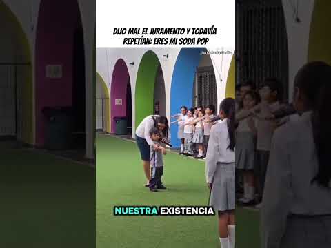 PARA EL AHORA EL JURAMENTO A LA BANDERA DICE ERES MI SODA POP