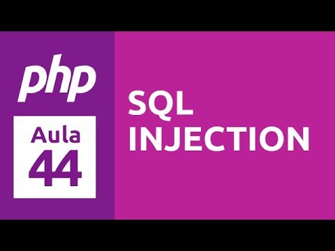 Curso de PHP 7 - Aula 44 - SQL Injection