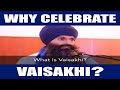 Why Celebrate Vaisakhi?