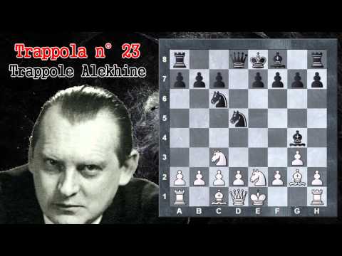 Trappole in Apertura 23 - Scacchi - Trappole Alekhine - Difesa Alekhine