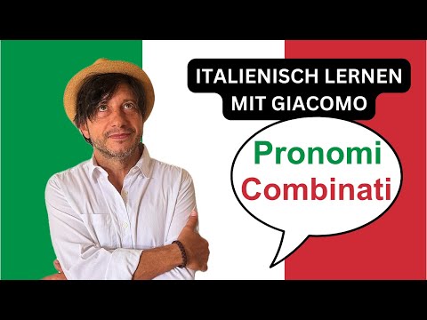 I pronomi combinati – Endlich verständlich: Tricks, Dialoge, Quiz für fließendes Italienisch!