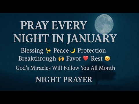 Pray This Powerful January Night Prayer 🌙 Before You Sleep for Blessings, Peace & Protection