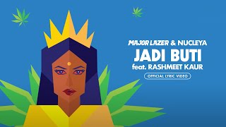 Major Lazer &amp; Nucleya - “Jadi Buti” feat.  Rashmeet Kaur (Lyric Video)