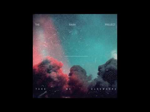 The Raah Project - Fire Where I Been