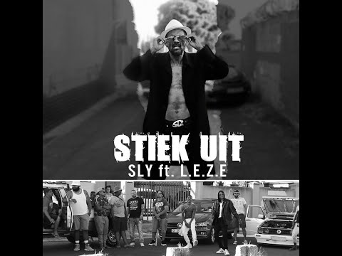 STIEK UIT -  SLY ft L E Z E