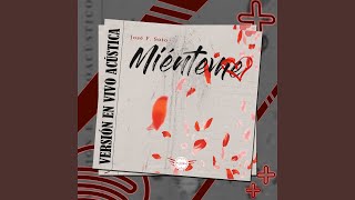Miénteme (Versión En Vivo Acústica)