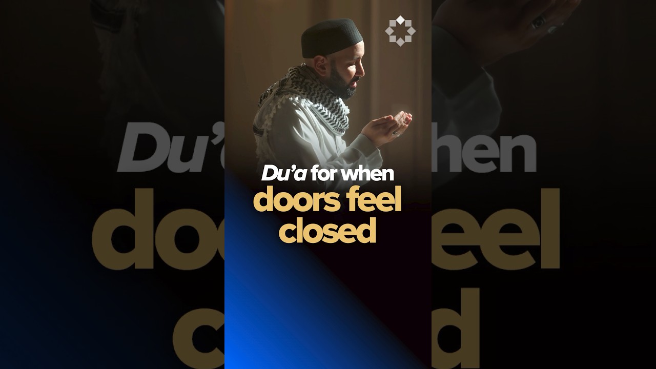 A Du’a for When Doors Feel Closed