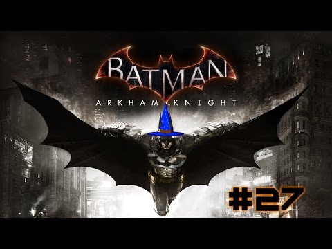 Batman: Arkham Knight (PC) - Playthrough - Pt 27 - Dealing with a counterattack