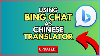 How to Use Bing Chat as a Chinese Translator