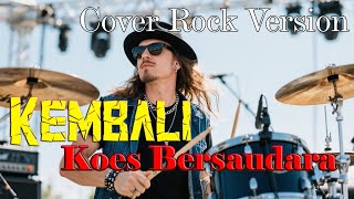 Download lagu Kembali - Koes Bersaudara (Cover Rock Version) mp3