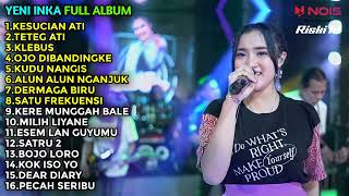 Download lagu YENI INKA FULL ALBUM TERBARU 2022 || KLEBUS, TETEG ATI, KESUCIAN ATI mp3