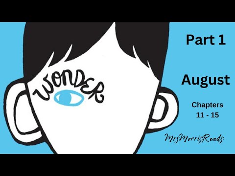WONDER Part 1 August  Chapters 11 - 15  Read Aloud | Upper Elementary Classroom (Grades 4–6)