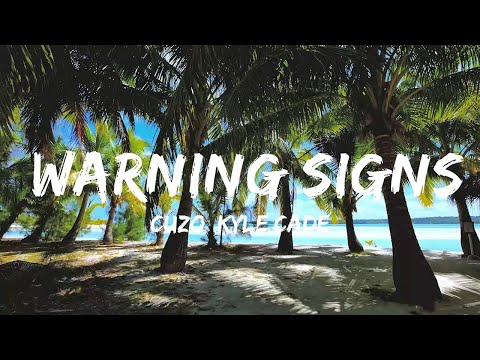 CUZO, Kyle Cade - Warning Signs (Lyrics) [7clouds Release]  | Music one for me