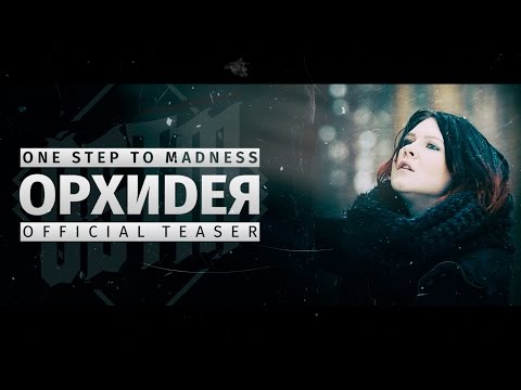ONE STEP TO MADNESS - ОРХИDЕЯ (Official music video teaser)