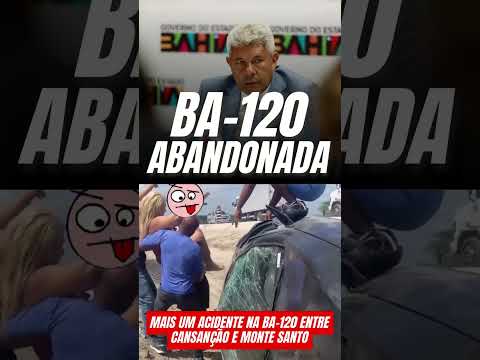 MAIS UM ACIDENTE NA BA-120: Abandono prejudicando os baianos