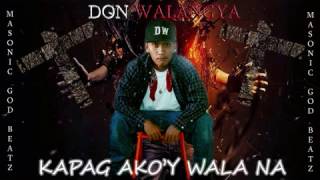 Kapag Ako'y Wala Na - Don Walangya (produced by masonic god beatz)