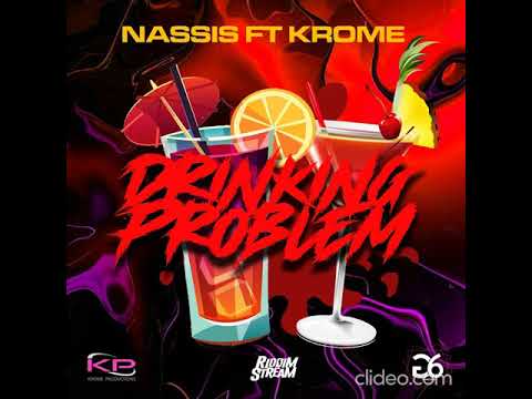Nassis ft Krome- Drinking Problem [Par Malay Riddim By G6 Productions] Dennery Segment 2021