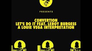 Convertion - Let&#39;s Do It feat. Leroy Burgess (Louie Vega Dance Ritual Mix)