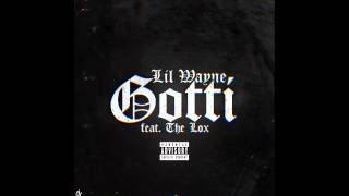Lil Wayne - Gotti (ft. The Lox)