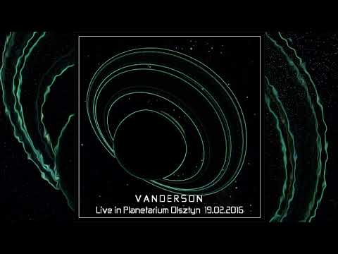 Vanderson - Live In Planetarium Olsztyn [Full Album]