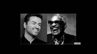 GEORGE MICHAEL and Ray Charles &quot;Blame It On The Sun&quot;  - a tribute 1963-2016