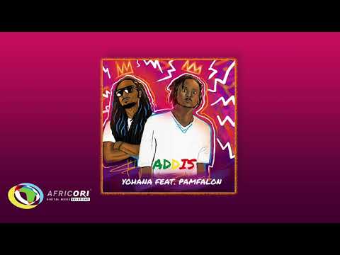 ዮሐና - አዲስ ft. ፓምፋሎን Yohana - Addis [Feat. Pamfalon] (Official Audio)
