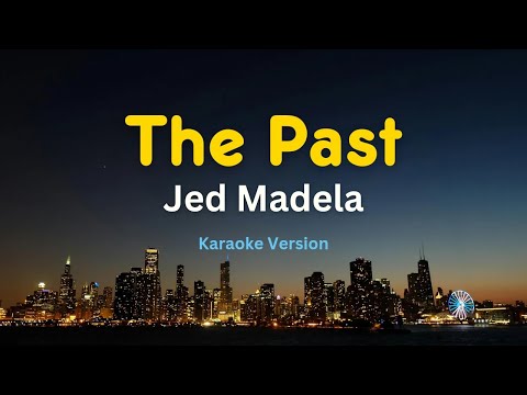 THE PAST - Jed Madela (Karaoke Version)