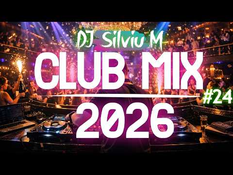 Music Mix 2026 #24 Party Club Dance 2026 | Best Remixes Of Popular Songs 2025 MEGAMIX (DJ Silviu M)